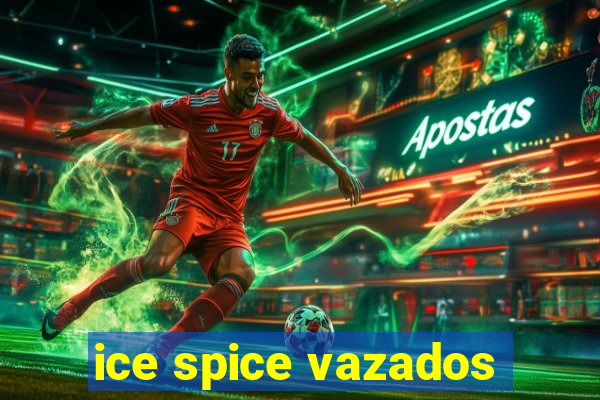 ice spice vazados